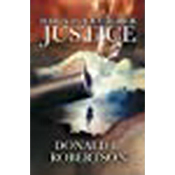 Justice: Forty-Four Caliber Justice (Series #1) (Paperback)