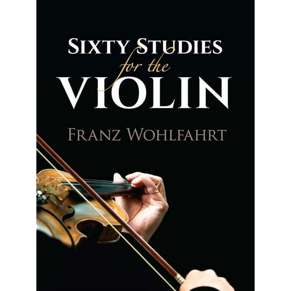 Dover Chamber Music Scores Sixty Studies for the Violin, (Paperback)