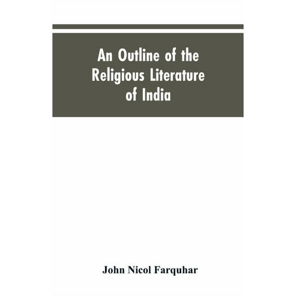 An Outline of the Religious Literature of India, (Paperback)