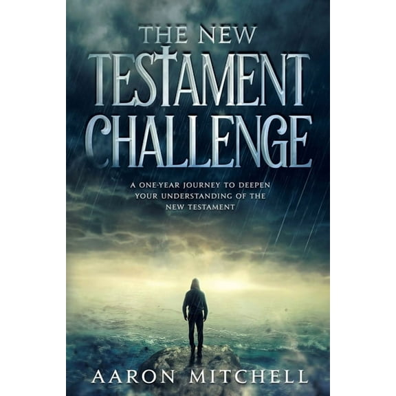 The New Testament Challenge (Paperback) by Aaron Mitchell