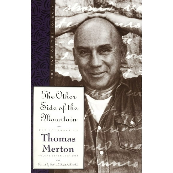 Journals of Thomas Merton The Other Side of the Mountain: The End of the Journey, Book 7, (Paperback)