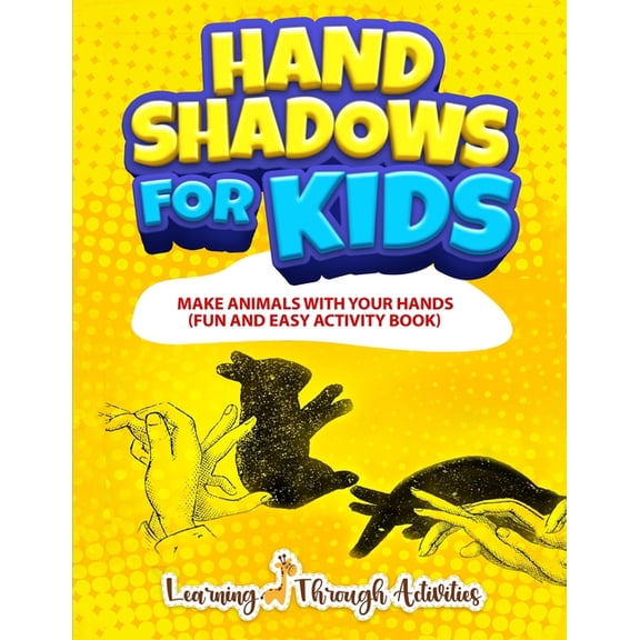 Hand Shadows For Kids: Make Animals With Your Hands (Paperback)