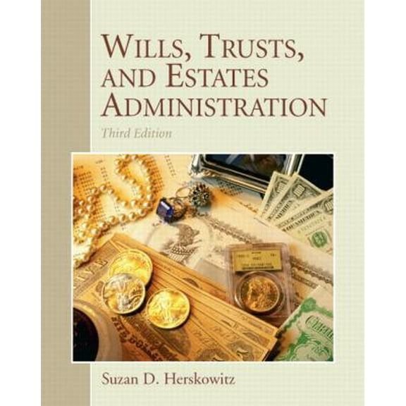 Pre-Owned Wills, Trusts, and Estates Administration (Paperback) 013506399X 9780135063996