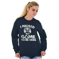 thumbnail image 4 of I Paused My GAME to be Here Unisex Plus Fleece Graphic Sweatshirt Brisco Brands 2X, 4 of 5