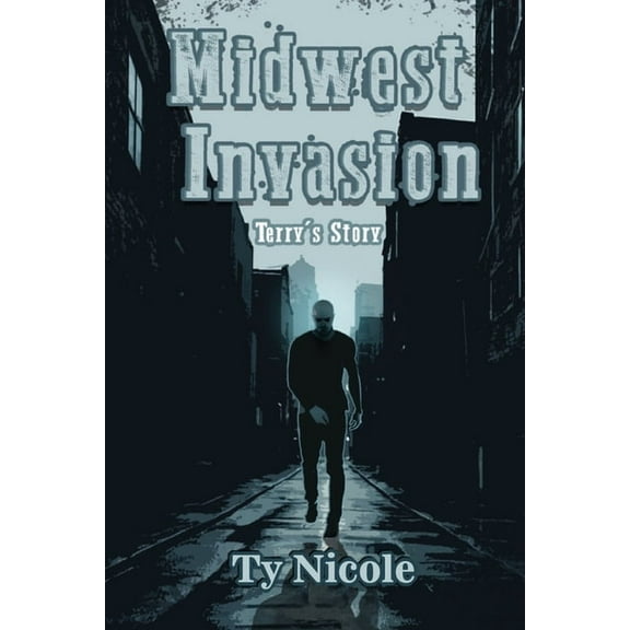 Midwest Invasion: Terry's Story, (Paperback)
