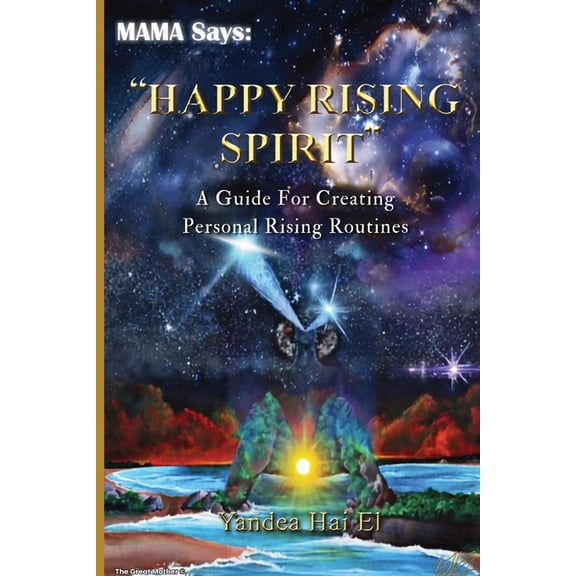 Happy Rising Spirit: A Guide For Creating Personal Rising Routines, (Paperback)