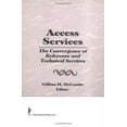 thumbnail image 1 of Pre-Owned Reference Librarian Series Access Services: The Convergence of Reference and Technical Services, (Hardcover), 1 of 1