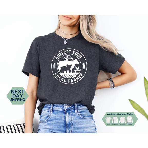 Support Your Local Farmers T-Shirt, Farmer Gifts, Farm Animals Shirt, Country Graphic Tees, Farm Outfit, Women T-Shirt, Her Tshirt All Size S-5XL