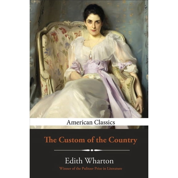 The Custom of the Country (Paperback) by Edith Wharton