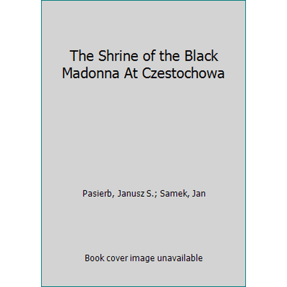 Pre-Owned The Shrine of the Black Madonna At Czestochowa (Hardcover) 8322325010 9788322325018