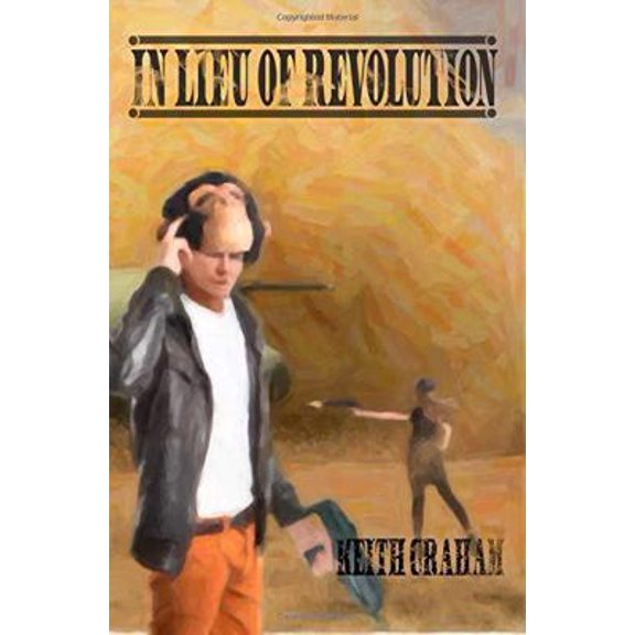 Pre-Owned In Lieu of Revolution (Paperback) 1948807009 9781948807005