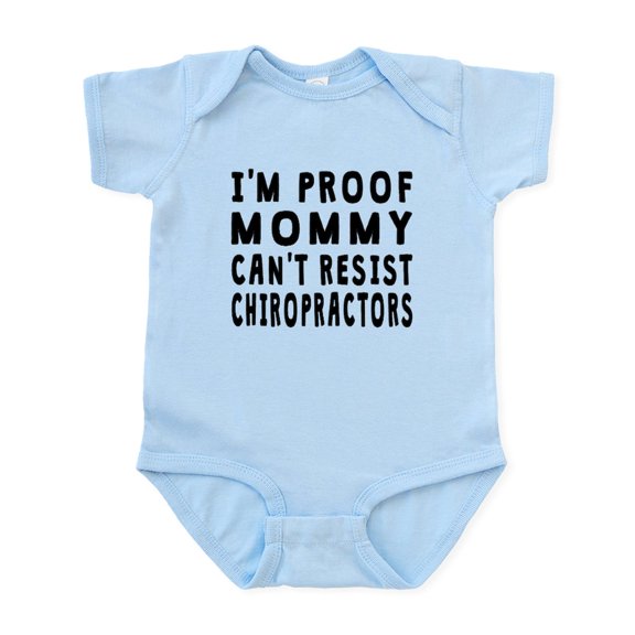 CafePress - Proof Mommy Cant Resist Chiropractors Body Suit - Baby Light Bodysuit