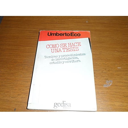 Como Se Hace Una Tesis (Spanish Edition) 9788474321371 8474321379 Paperback