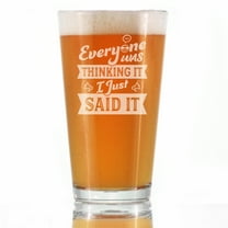 Bevvee Pint Glass 16 oz Everyone Was Thinking It Gifts for Craft Beer Enthusiasts Beer Glasses