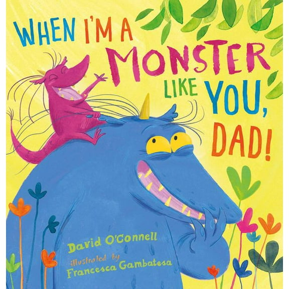 When I'm a Monster Like You, Dad (Hardcover)