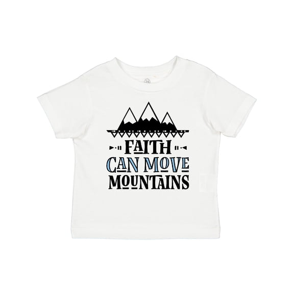 Inktastic Faith Can Move Mountains Girls Toddler T-Shirt