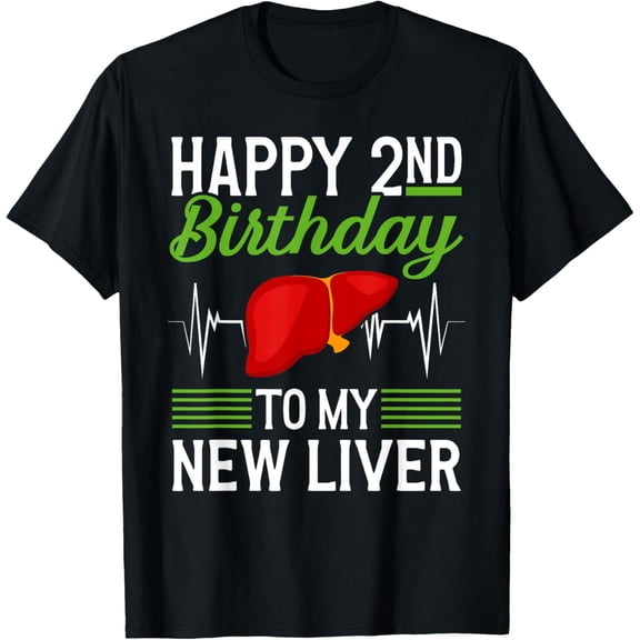t-shirt Happy 2 Year Liver Transplant Anniversary Liver Recipient T-ShirtMen and women can wear, black T-shirts, gifts. Age: M,L，XL 2XL, 3XL, 4XL