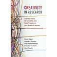 thumbnail image 2 of Creativity in Research: Cultivate Clarity, Be Innovative, and Make Progress in your Research Journey, 2 of 3