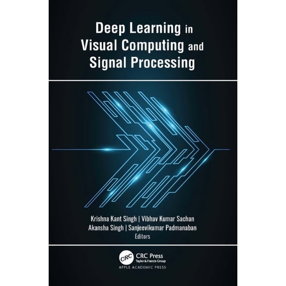 Deep Learning in Visual Computing and Signal Processing, (Hardcover)