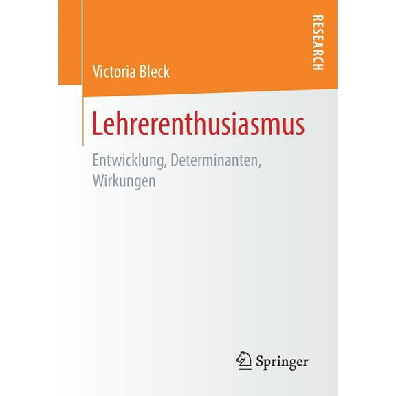 Lehrerenthusiasmus: Entwicklung, Determinanten, Wirkungen, (Paperback)