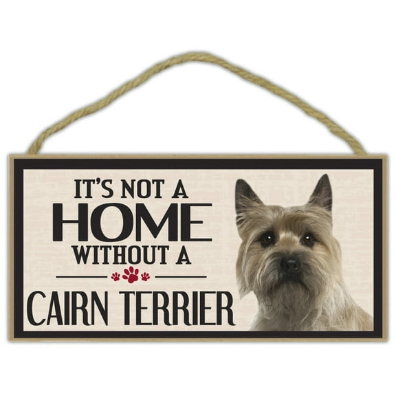 Wood Sign: It's Not A Home Without A CAIRN TERRIER | Dogs, Gifts, Decorations
