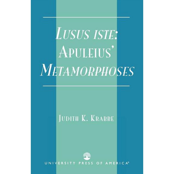 Lusus iste: : Apuleius' Metamorphoses, (Paperback)