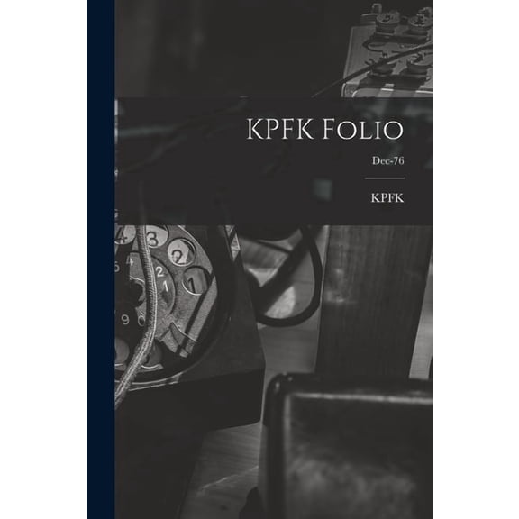 KPFK Folio; Dec-76, (Paperback)