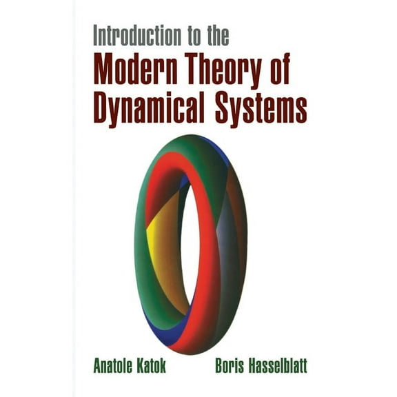 Encyclopedia of Mathematics and Its Appl Introduction to the Modern Theory of Dynamical Systems, Book 54, (Hardcover)