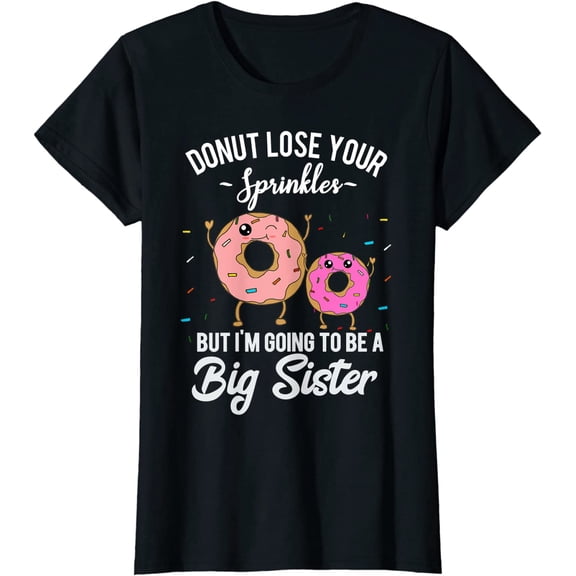 I'm Going to Be a Big Sister Donut Reveal T-Shirt Women Tops