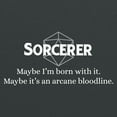thumbnail image 2 of RPG Class Quote Sorceror - Funny Roleplaying T Shirt - X-Large - Dark Heather, 2 of 5