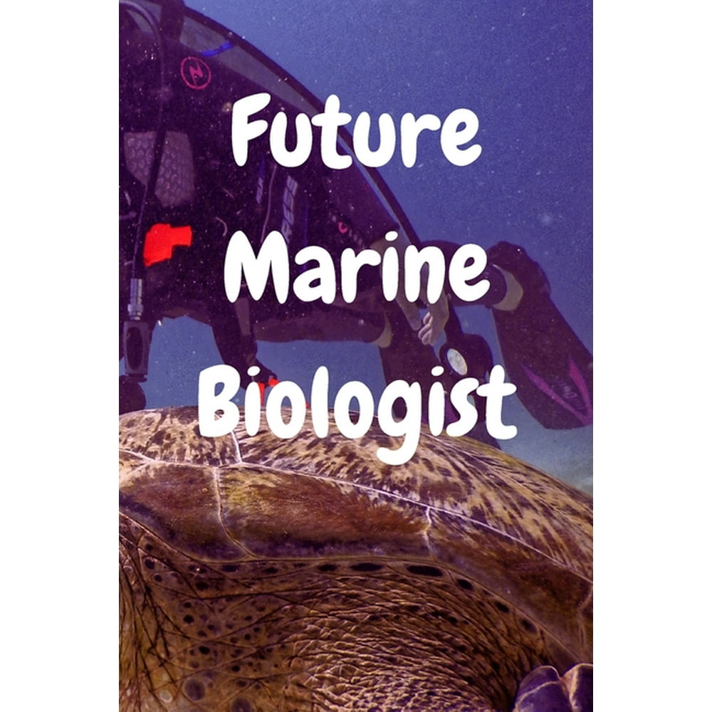 Future Marine Biologist Perfect Notebook Gift For Marine Biologist, Future Marine Biologist