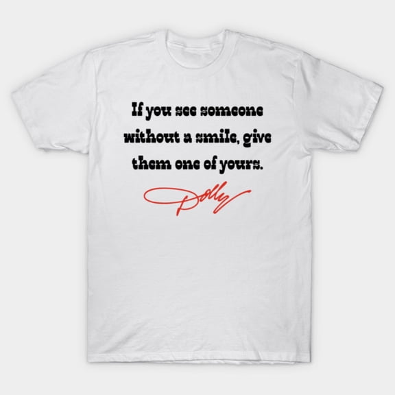 Dolly Quote T-Shirt Sizes S-5Xl GooGate
