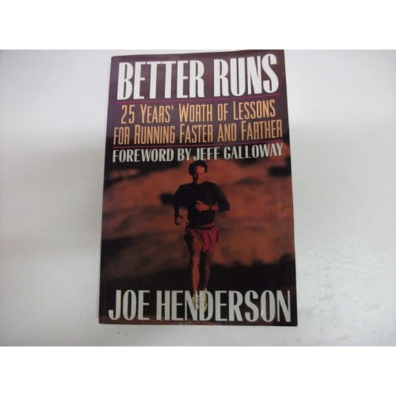 Pre-Owned Better Runs : 25 Years' Worth of Lessons for Running Faster and Farther (Paperback) 0873228669 9780873228664