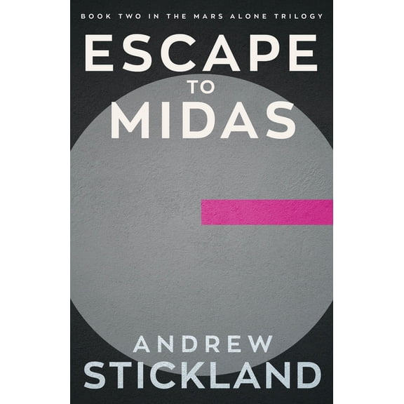 The Mars Alone Trilogy Escape to Midas, (Paperback)