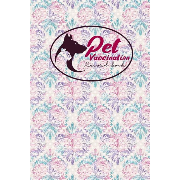 Pet Vaccination Record Book: Pet Vaccination Record Book: Pet Log Book, Vaccination Reminder, Vaccination Booklet For Records, Vaccine Record, Hydrangea Flower Cover (Paperback)