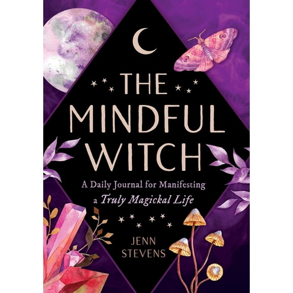 The Mindful Witch: A Daily Journal for Manifesting a Truly Magickal Life, (Paperback)