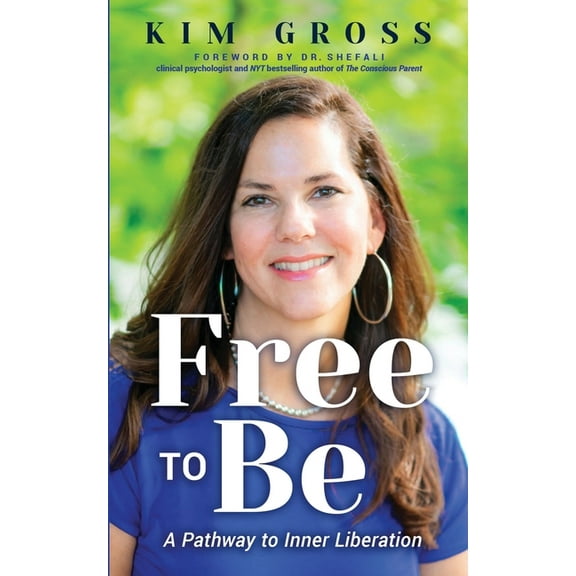Free to Be: A Pathway to Inner Liberation, (Paperback)