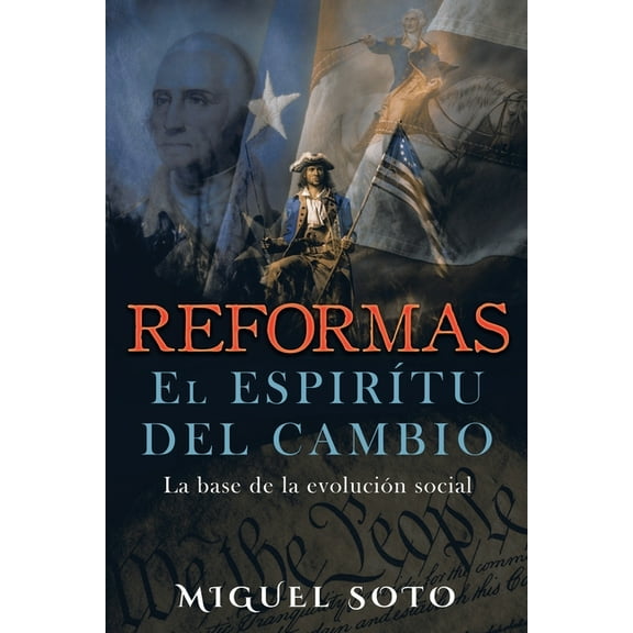 Reformas: El Espiritu del Cambio, (Paperback)