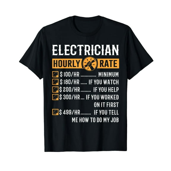 Funny Electrician Gifts - Electrician Hourly Rate T-Shirt