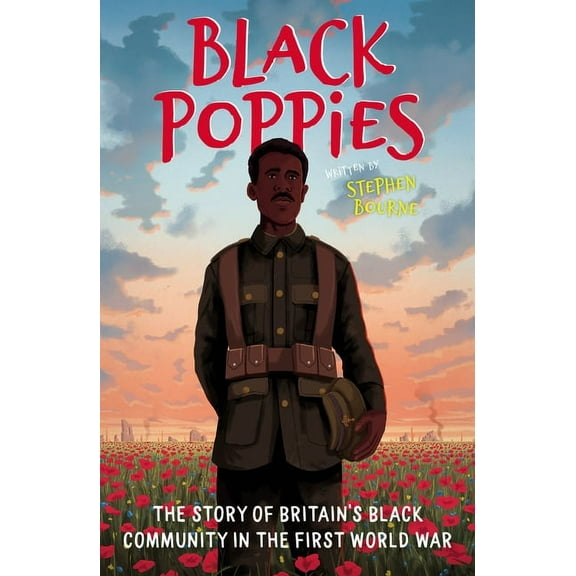 Black Poppies: The Story of Britain’s Black Community in the First World War (Paperback)