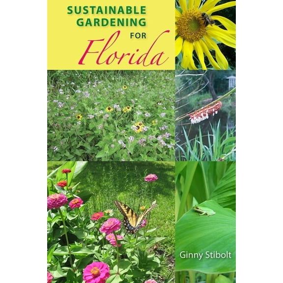 Sustainable Gardening for Florida, (Paperback)