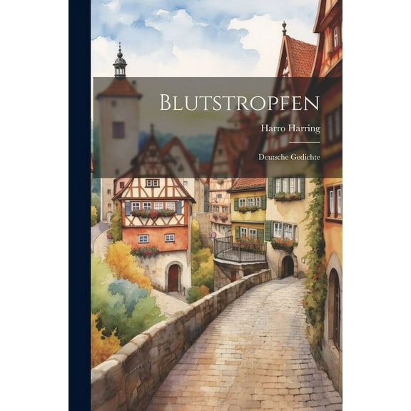 Blutstropfen: Deutsche Gedichte (Paperback)
