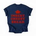 thumbnail image 3 of Insert Cheesy Bread Viral T-Shirt, Funny Insert Cheesy Bread Meaning Viral Meme Tees, Fullsizes S-5XL Multicolors T-Shirt, 3 of 5