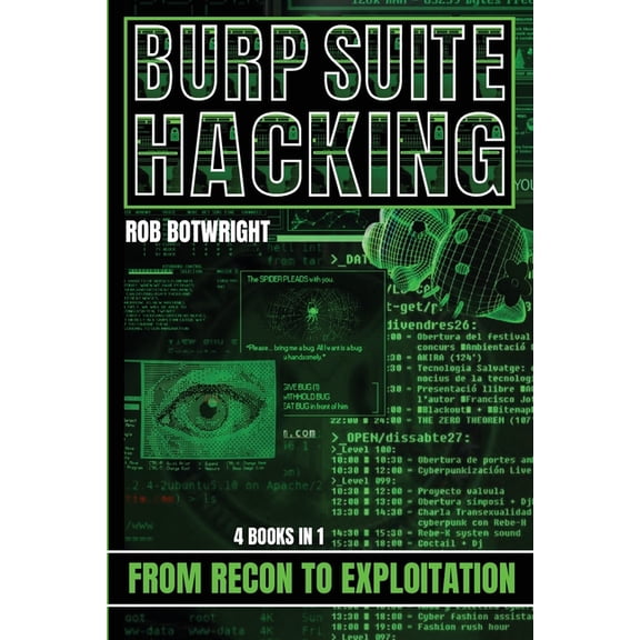 Burp Suite Hacking: From Recon to Exploitation, (Paperback)