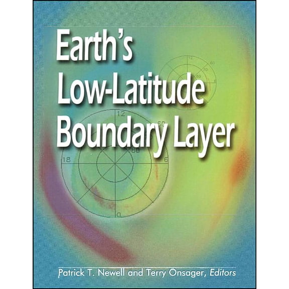 Geophysical Monograph: Earth's Low-Latitude Boundary Layer (Hardcover)