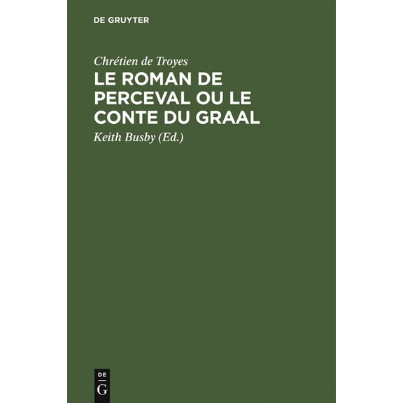 Le Roman de Perceval ou Le Conte du Graal, (Hardcover)