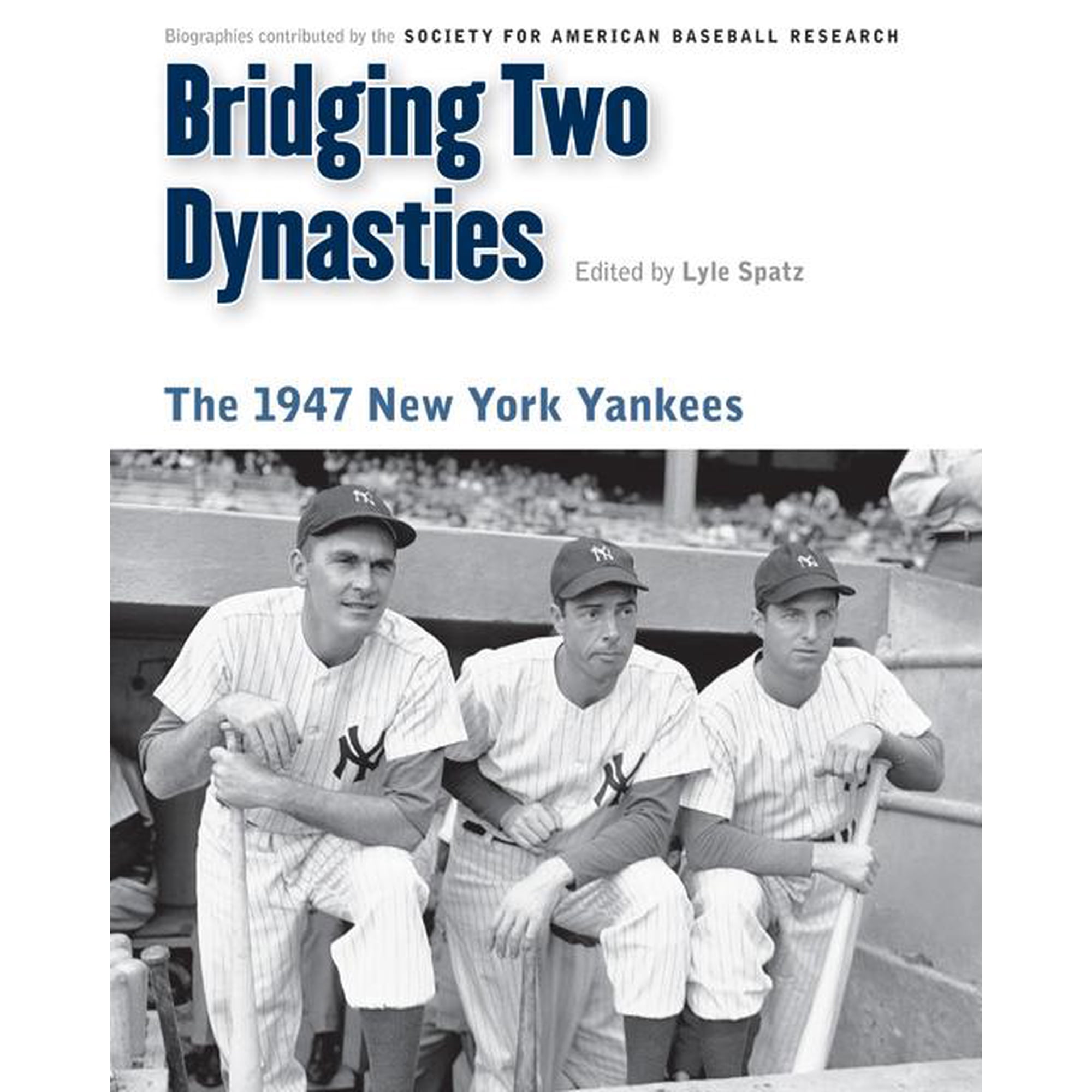 Memorable Teams in Baseball History Bridging Two Dynasties: The 1947 New York Yankees (Paperback)