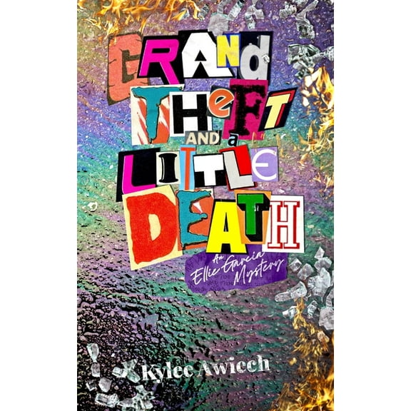 Ellie Garcia Mysteries Grand Theft and a Little Death: An Ellie Garcia Mystery, (Paperback)