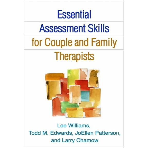 Guilford Family Therapy Essential Assessment Skills for Couple and Family Therapists, (Paperback)