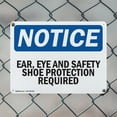 thumbnail image 5 of (2 Pack) Ear Eye And Safety Shoe Protection Required OSHA Notice Sign 10 Inch X 7 Inch Plastic Sign, Weather Resistant, UV Protected for Workplace, Business, and Construction Site, Made, 5 of 8
